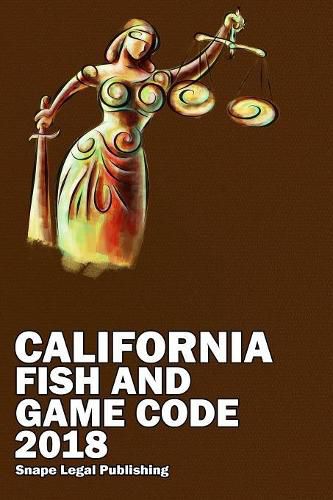 Cover image for California Fish and Game Code 2018