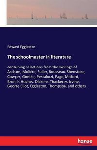 Cover image for The schoolmaster in literature