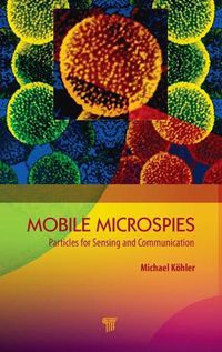 Cover image for Mobile Microspies: Particles for Sensing and Communication