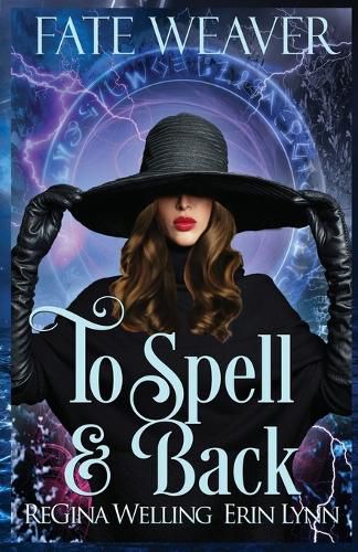 Cover image for To Spell & Back: Fate Weaver - Book 3