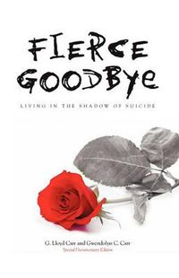 Cover image for Fierce Goodbye: Living in the Shadow of Suicide