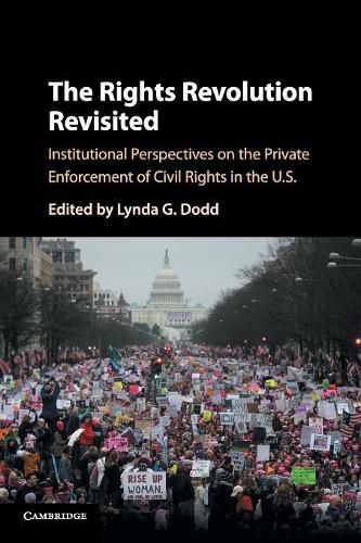 Cover image for The Rights Revolution Revisited: Institutional Perspectives on the Private Enforcement of Civil Rights in the US