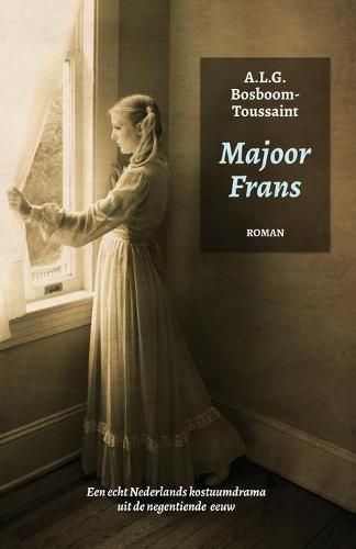 Cover image for Majoor Frans (hertaald): Een echt Nederlands kostuumdrama uit de negentiende eeuw