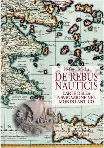 Cover image for de Rebus Nauticis: L'Arte Della Navigazione Nel Mondo Antico