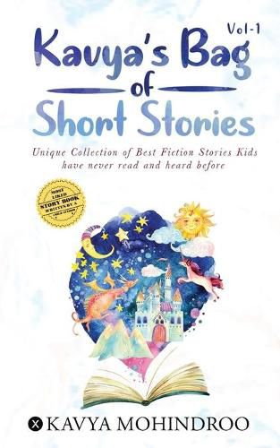 Cover image for Kavya's Bag of Short Stories - Vol 1: Unique Collection of Best Fiction Stories Kids have never read and heard before