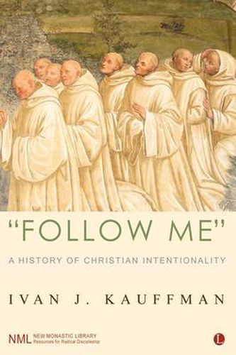 Follow Me: A History of Christian Intentionality