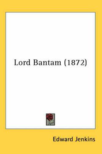 Cover image for Lord Bantam (1872)