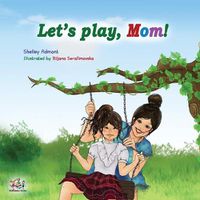 Cover image for Let's play, Mom!: Children's Bedtime Story