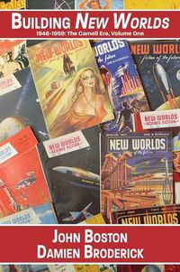 Cover image for Building New Worlds, 1946-1959: The Carnell Era, Volume One