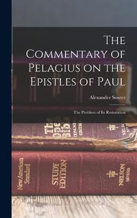 Cover image for The Commentary of Pelagius on the Epistles of Paul