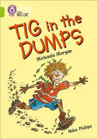 Cover image for Tig in the Dumps: Band 11/Lime