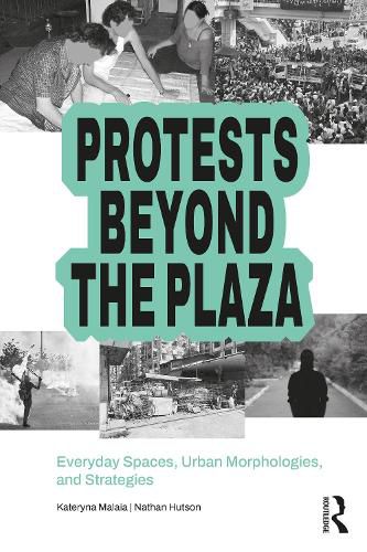Cover image for Protests Beyond the Plaza
