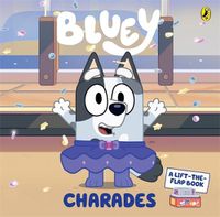 Cover image for Bluey: Charades: A Lift-the-Flap Book