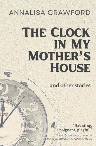 Cover image for The Clock in My Mother's House and other stories