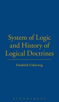 Cover image for System of Logic and History of Logical Doctrines