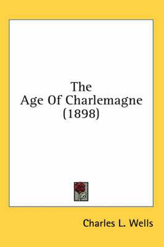 The Age of Charlemagne (1898)