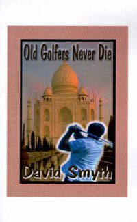 Cover image for Old Golfers Never Die, Inc.