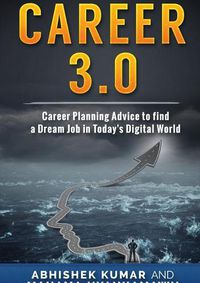 Cover image for Career 3.0: Career Planning Advice to Find your Dream Job in Today's Digital World