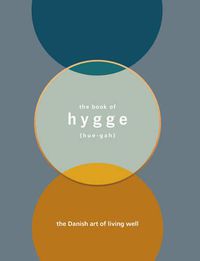 Cover image for The Book of Hygge: The Danish Art of Living Well
