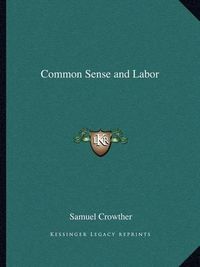 Cover image for Common Sense and Labor