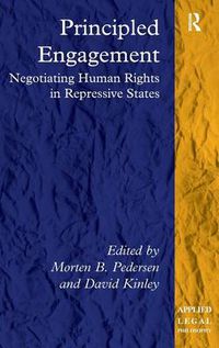 Cover image for Principled Engagement: Negotiating Human Rights in Repressive States