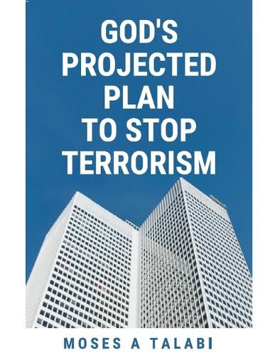 Cover image for God's Projected Plan To Stop Terrorism