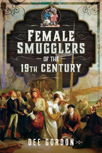Cover image for Female Smugglers of the 19th Century