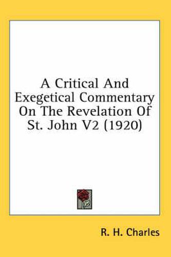 A Critical and Exegetical Commentary on the Revelation of St. John V2 (1920)