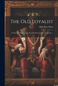 Cover image for The old Loyalist