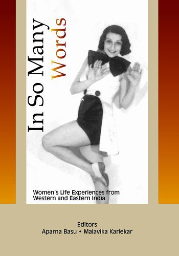 Cover image for In So Many Words: Women's Life Experiences from Western and Eastern India