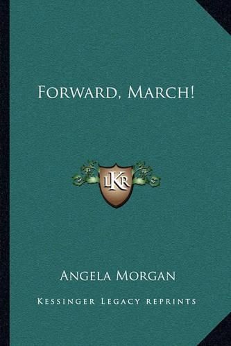 Forward, March!