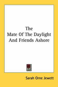 Cover image for The Mate of the Daylight and Friends Ashore