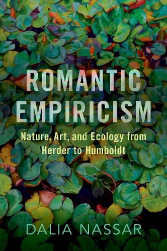 Cover image for Romantic Empiricism: Nature, Art, and Ecology from Herder to Humboldt
