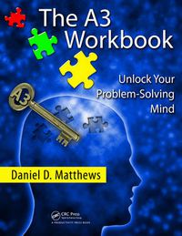 Cover image for The A3 Workbook: Unlock Your Problem-Solving Mind