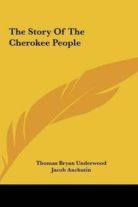 Cover image for The Story of the Cherokee People