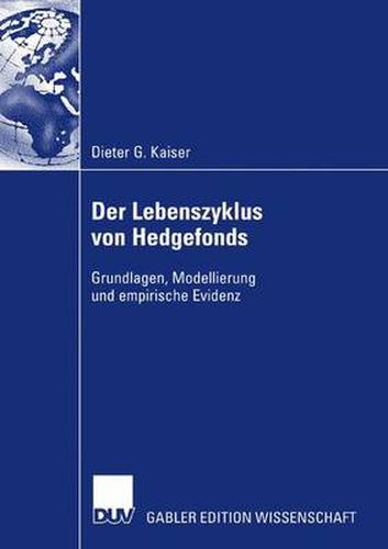 Cover image for Der Lebenszyklus Von Hedgefonds: Grundlagen, Modellierung Und Empirische Evidenz