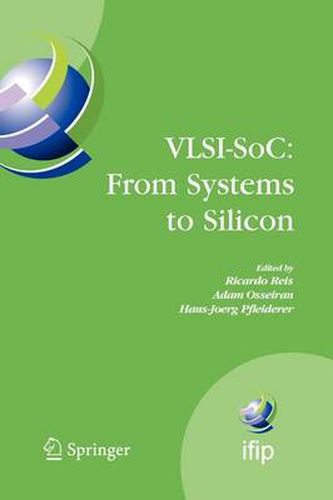 Cover image for VLSI-SoC: From Systems to Silicon: IFIP TC10/ WG 10.5 Thirteenth International Conference on Very Large Scale Integration of System on Chip (VLSI-SoC2005), October 17-19, 2005, Perth, Australia