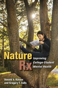 Cover image for Nature Rx: Improving College-Student Mental Health