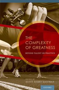 Cover image for The Complexity of Greatness: Beyond Talent or Practice