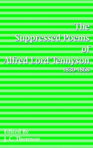 Cover image for Suppressed Poems of Alfred, Lord Tennyson 1830 -1868