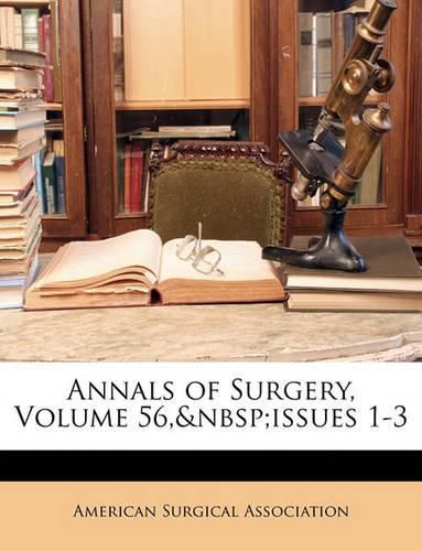 Cover image for Annals of Surgery, Volume 56, Issues 1-3