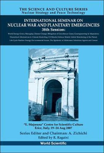 International Seminar On Nuclear War And Planetary Emergencies - 38th Session