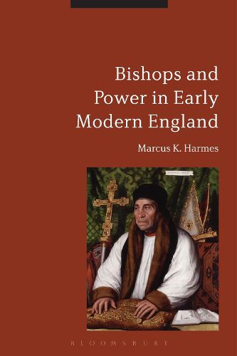 Cover image for Bishops and Power in Early Modern England