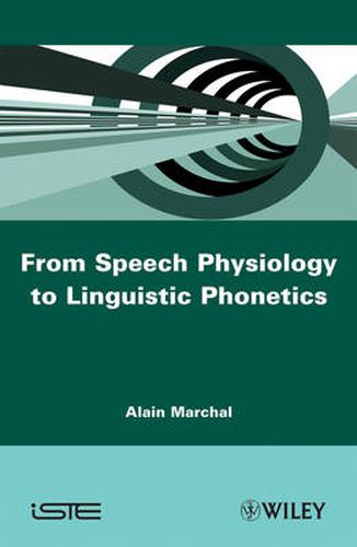 From Speech Physiology to Linguistic Phonetics