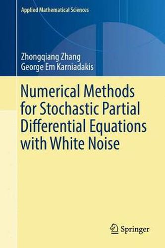 Cover image for Numerical Methods for Stochastic Partial Differential Equations with White Noise