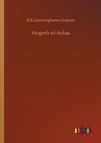 Cover image for Mogreb-el-Acksa