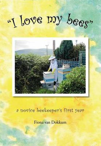 Cover image for I Love My Bees