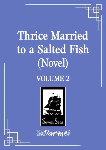 Cover image for Thrice Married to a Salted Fish (Novel) Vol. 2