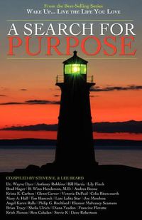 Cover image for Wake Up . . . Live the Life You Love: A Search for Purpose