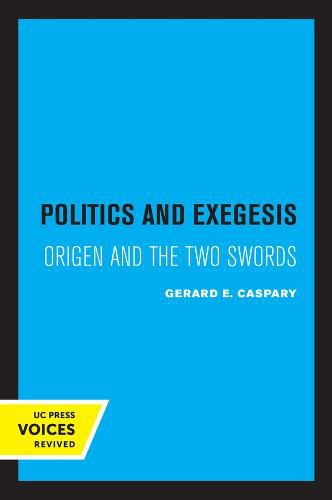 Cover image for Politics and Exegesis: Origen and the Two Swords